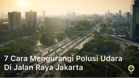 Cara Mengurangi Polusi Udara di Jalan Raya Jakarta